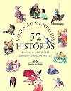 Volta Ao Mundo Em 52 Historias - Illustrated Book (Em Portugues do Brasil)