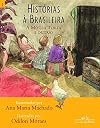 Histórias à Brasileira: A Moura Torta e outras 1