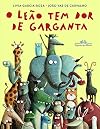 O Leão Tem Dor de Garganta (Em Portuguese do Brasil)