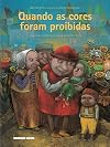 Quando as Cores Foram Proibidas (Em Portuguese do Brasil)