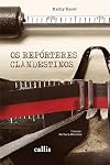 Os Repórteres Clandestinos (Portuguese Edition)