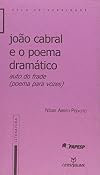 João Cabral e o poema dramático: Auto do frade, poema para vozes (Literatura) (Portuguese Edition)