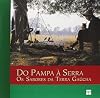 Do pampa a serra: Os sabores da terra gaucha (Formacao da culinaria brasileira) (Portuguese Edition)