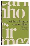 Carinho E Firmeza Com Os Filhos