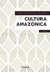 Cultura amazônica - Uma poética do imaginário