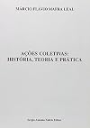 Ações Coletivas, Historia, Teoria e Pratica