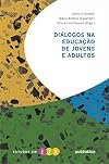 Diálogos na educação de jovens e adultos.