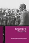 Para uma vida não-fascista