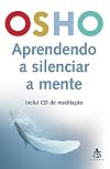 Aprendendo A Silenciar A Mente (Inclui Cd) (Em Portugues do Brasil)
