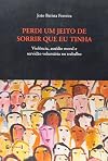 Perdi Um Jeito De Sorrir Que Eu Tinha