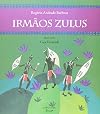 Irmaos Zulus, Os