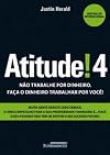 Atitude! 4 - Não Trabalhe Por Dinheiro. Faca O Dinheiro Trabalhar Por Você