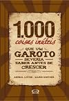 1.000 coisas inúteis que um garoto deveria saber antes de crescer (Portuguese Edition)
