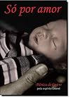 So Por Amor (Em Portugues do Brasil)