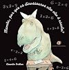 Mamae, Por Que Dinossauros Nao Vao A Escola? (Em Portuguese do Brasil)