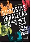 Histórias Paralelas - 50 anos de música brasileira