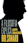 A Filosofia Explica Bolsonaro (Em Portugues do Brasil)