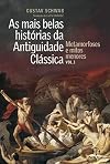As Mais Belas Historias da Antiguidade Classica - (Em Portugues do Brasil)