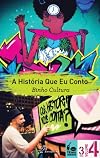 Historia Que eu Conto, A