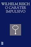 The Impulsive Character and Other Writings