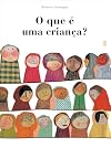 O que É Uma Criança?