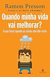 Quando Minha Vida Vai Melhorar (Em Portuguese do Brasil)