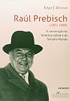 Raul Prebisch - 1901-1986 (P3L40)