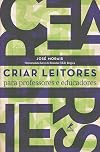 Criar Leitores - Para Professores e Educadores