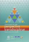 Criatividade em uma perspectiva transdisciplinar: rompendo crenças, mitos e concepções