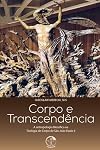 Corpo e Transcendência. A Antropologia Filosófica na Teologia do Corpo