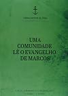 Uma comunidade lê o Evangelho de Marcos. Leitura Pastoral Bíblica