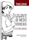 O Gigante de Meias Vermelhas e Outros Contos