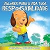 Valores Para a Vida Toda. Responsabilidade