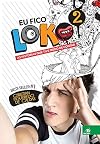 Eu Fico Loko 2 (Portuguese Edition)