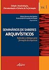 Seminários de saberes arquivísticos: reflexões e diálogos para formação arquivista