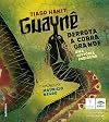 Guaynê Derrota a Cobra Grande. Uma História Indígena (Em Portuguese do Brasil)