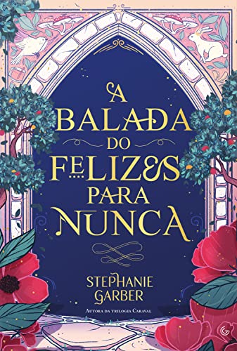 Capa de A balada do felizes para o nunca