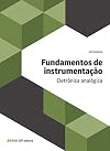 Fundamentos de Instrumentação: Eletrônica Analógica - Coleção Automação