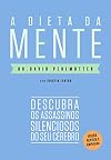 A dieta da mente (Edição revista e atualizada)