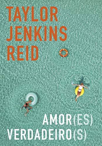Amor Verdadeiro Taylor Jenkins Reid