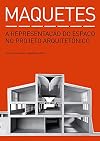 Maquetes: A Representacao do Espaco no Projeto ArquitetTMnico