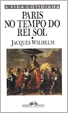 Paris No Tempo do Rei Sol - 1660-1715