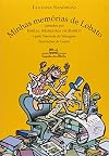 Minhas memórias de Lobato: Contadas por Emília, Marquesa de Rabicó, e pelo Visconde de Sabugosa (Portuguese Edition)
