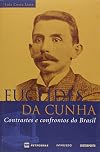 Euclides da Cunha: Contrastes e Confrontos do Brasil