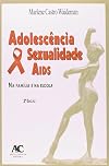 Adolescência, sexualidade, aids: Na família e no espaço escolar contemporâneos - Lateral preta e branca