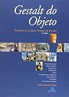 Gestalt do Objeto: Sistema de Leitura Visual da Forma
