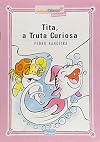 Tita, A Truta Curiosa