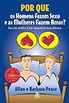 Why Men Want Sex and Women Need Love