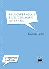 Relacoes Raciais E Desigualdade No Brasil (Em Portuguese do Brasil)