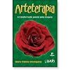 Arteterapia: A Transformacao Pessoal Pelas Imagens